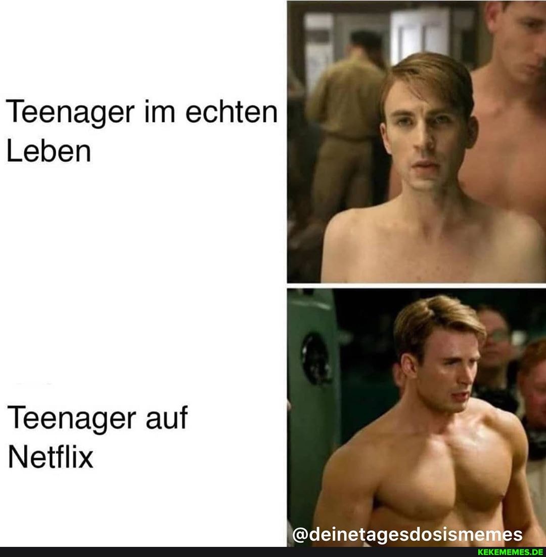 Teenager im echten
Leben
Teenager auf
Nettflix