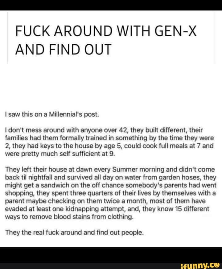 fuck-around-with-gen-x-and-find-out-i-saw-this-on-a-millennial-s-post