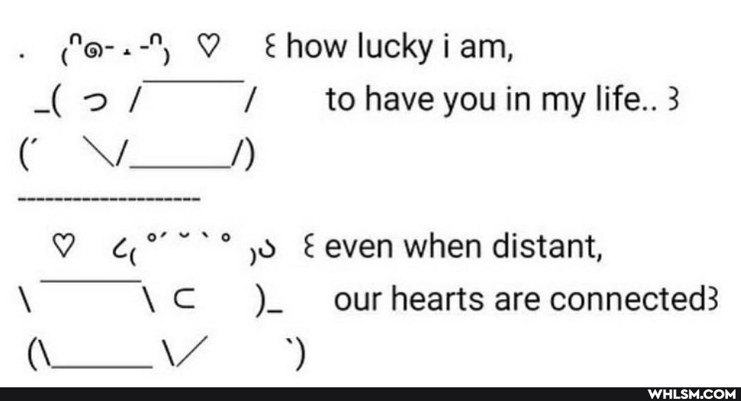 &how lucky i am,
/ / to have you in my life.. 3
even when distant,
\ our hearts are connectec3