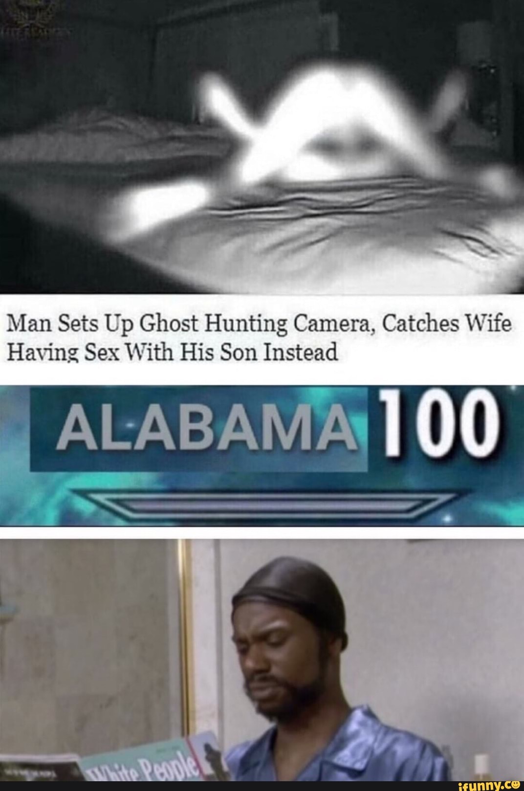 Man Sets Up Ghost Huntng Camera Catches Wife Having Sex With His Son Instead Ifunny