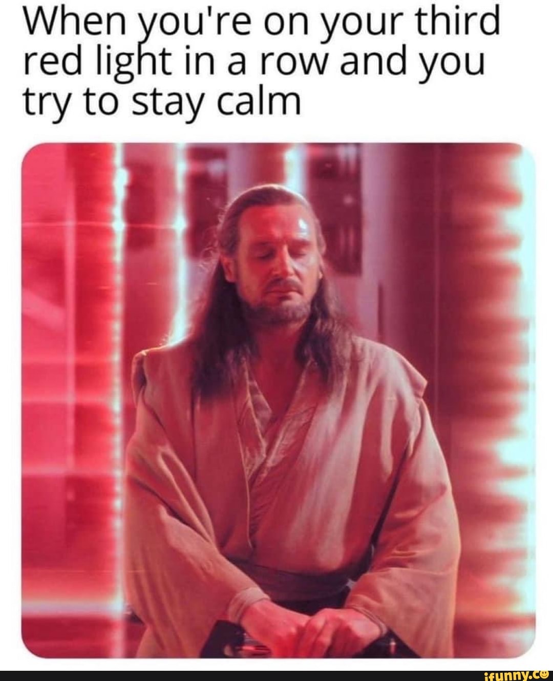 When you're on your third red light in a row and you try to stay calm