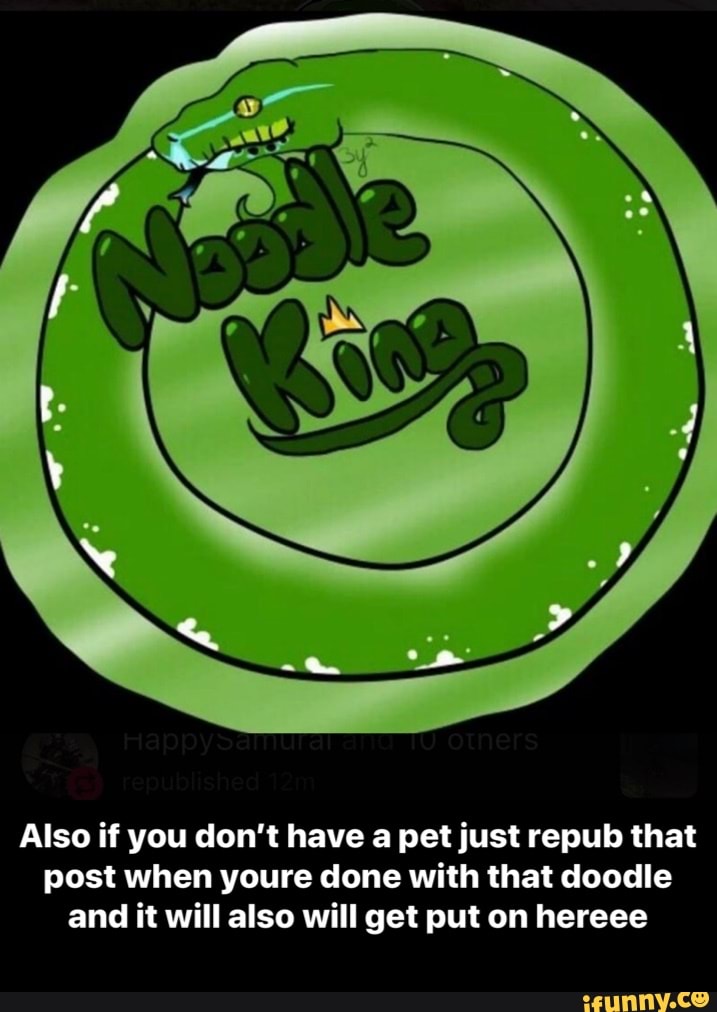 Also if you don't have a pet just repub that
post when youre done with that doodle
and it will also will get put on hereee - Also if you don’t have a pet just repub that post when youre done with that doodle and it will also will get put on hereee