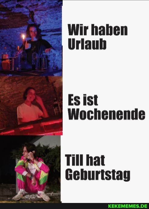 Till hat
Geburtstag
