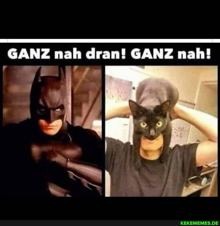GANZ nah dran! GANZ nah!