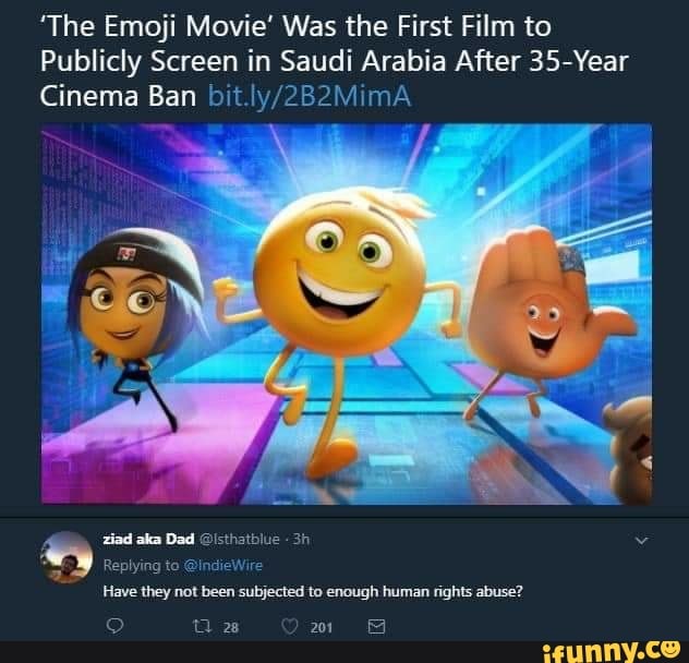 'The Emoji Movie' Was the First Film to
Publicly Screen in Saudi Arabia After 35-Year
Cinema Ban bit.\y/2B2MimA
