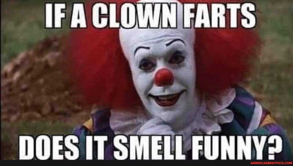 IF CLOWN FARTS
UF ORIEL ELINY