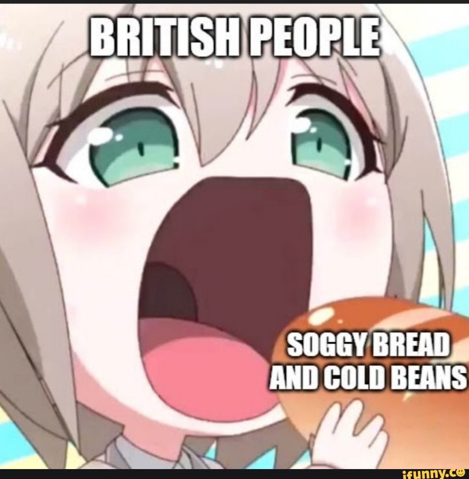 British Soggy Bread And Cold Beans