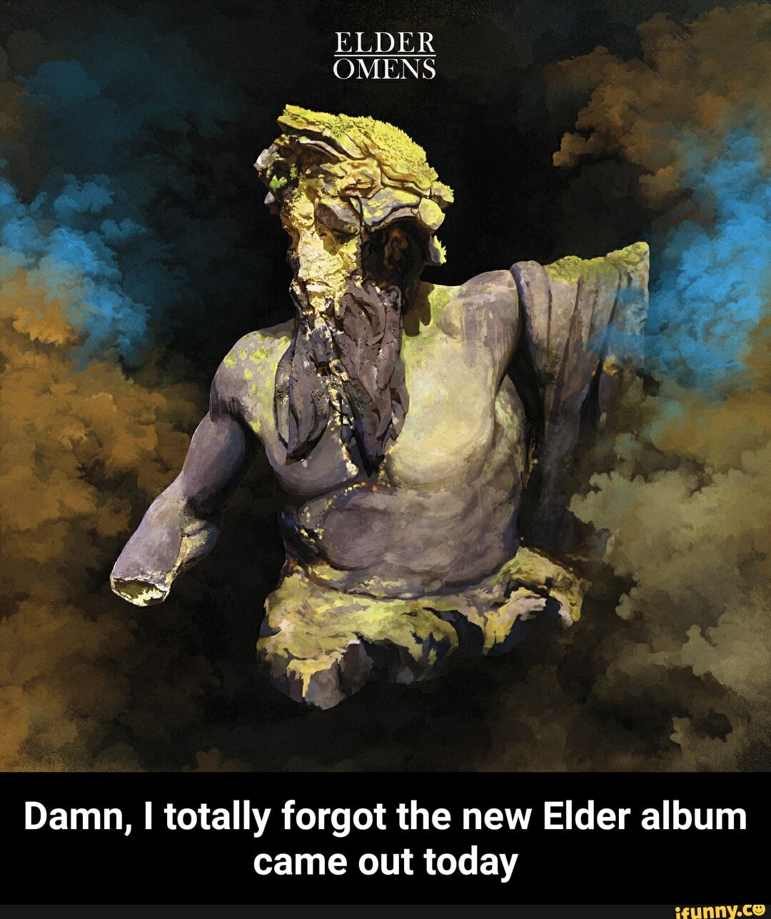 es
Damn, I totally forgot the new Elder album
came out today - Damn, I totally forgot the new Elder album came out today
