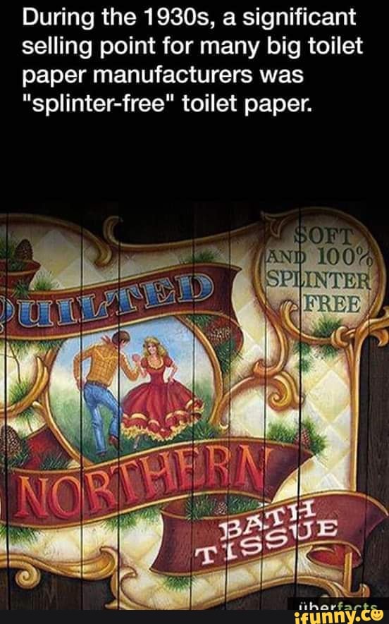 During the 1930s, a significant selling point for many big toilet paper