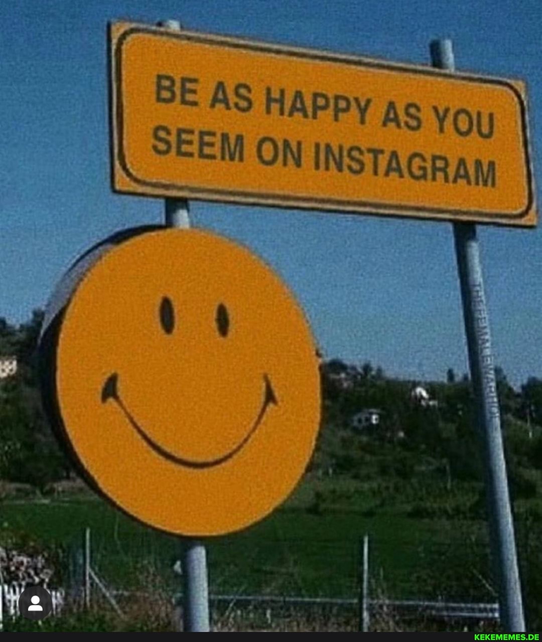 BE AS HAPPY ac
SEEM ON INSTag
YOu
RAM