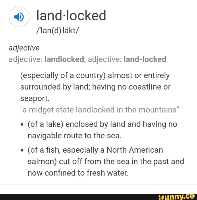 4) landlocked lakt/ adjective adjective landlocked; adjective land