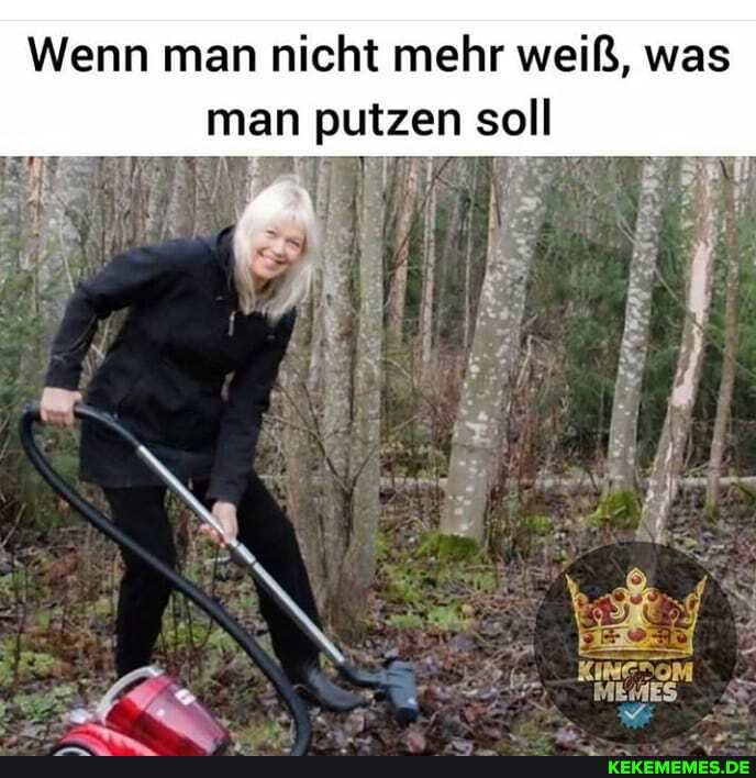 Wenn man nicht mehr weiß, was
man putzen soll
