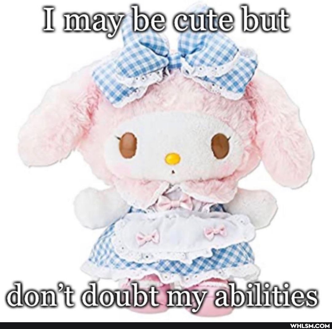 may be id burt
doubt my abilities