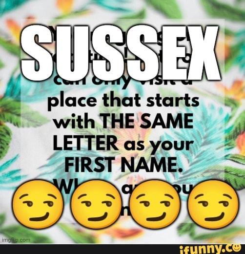 place-that-starts-with-the-same-letter-as-your-first-name-ifunny