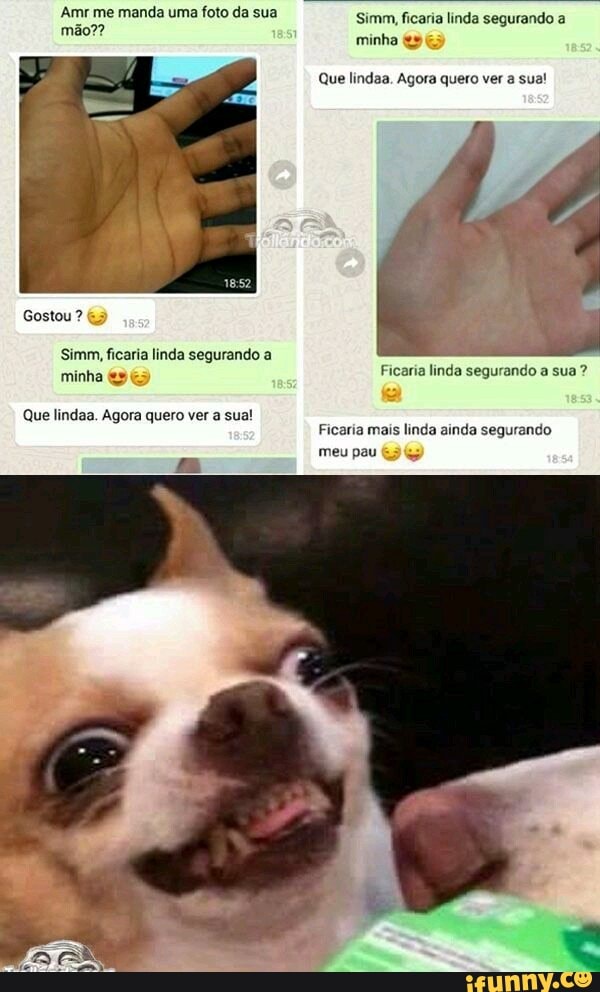 Amr me manda uma foto da sua
Simm, ficaria linda segurando a
minha
Que lindaa. Agora quero ver a sua!
minha
Que lindaa. Agora quero ver a sua!
Ficaria linda segurando a sua Ficaria mais linda ainda segurando