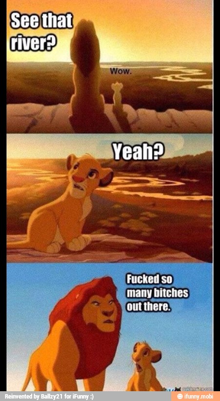 see that
many bitches
out there: