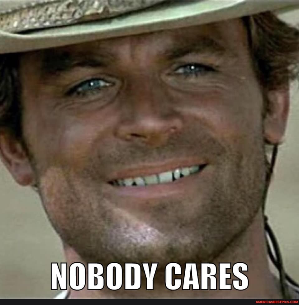 NOBODY CARES