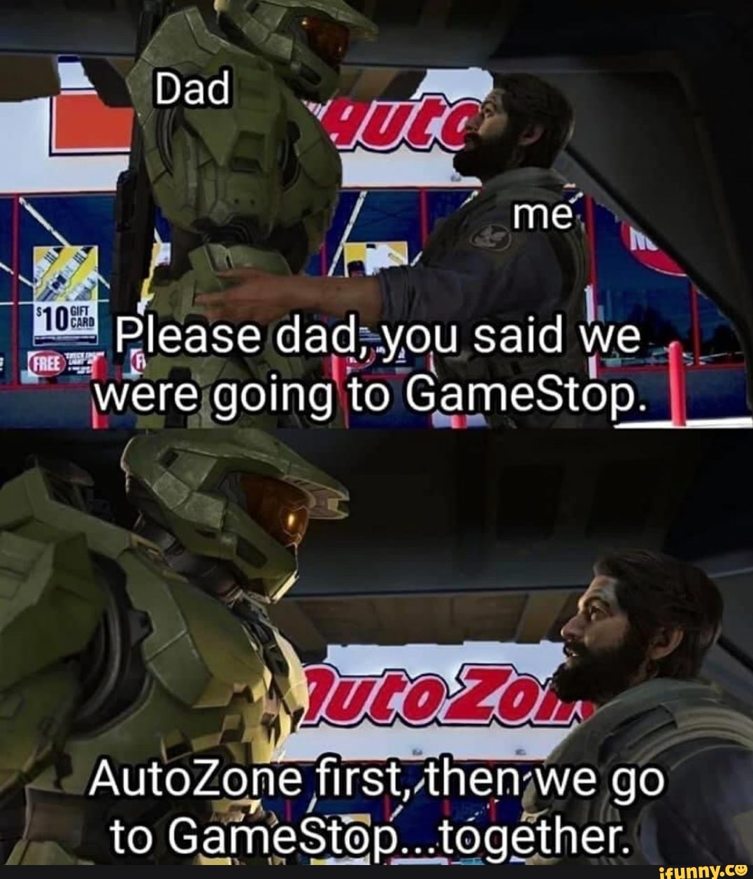 Dad me Please dad, you sald we were going to GameStop. AutoZone first