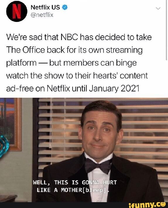 We're sad that NBC has decided to take The Office back for its own streaming