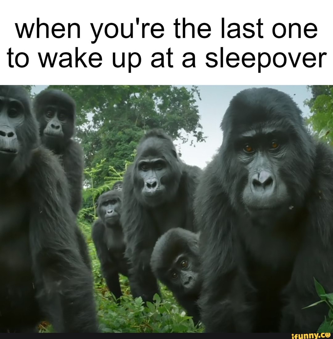 when you're the last one to wake up at a sleepover