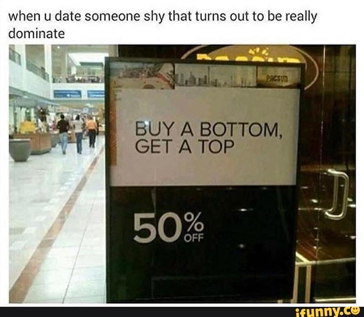 when u date someone shy that turns out to be really dominate