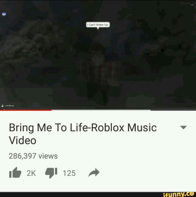 Bring Me To Life Roblox Music Video Ifunny - wake me up roblox music video
