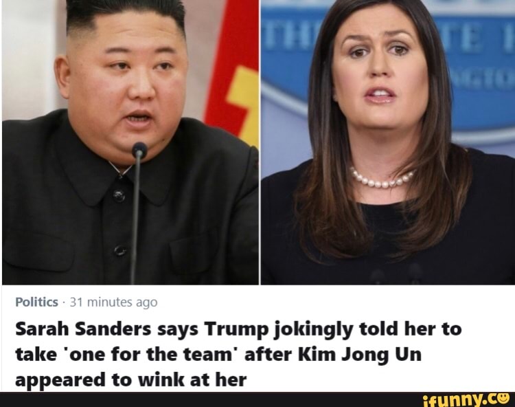 Politics
Sarah Sanders says Trump jokingly told her to take 'one for the team' after Kim Jong Un appeared to wink at her