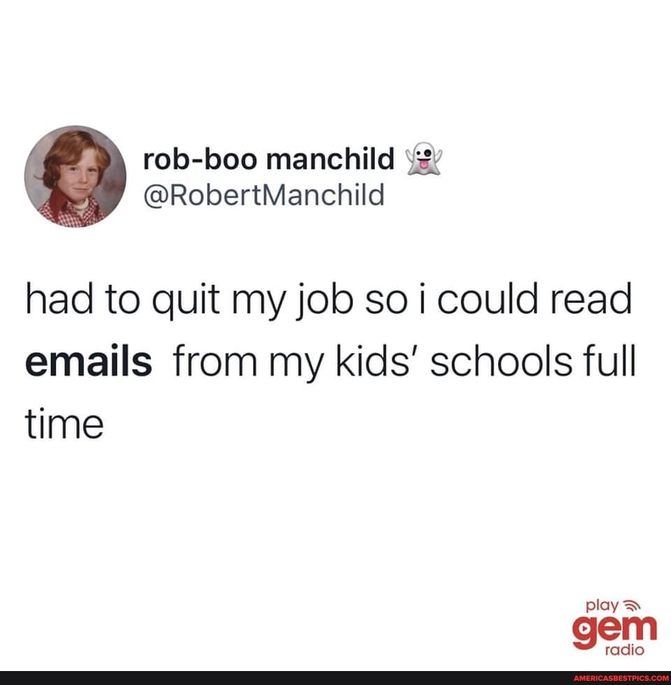 had to quit my job so could read emails from my kids' schools full time
play
gem
radio