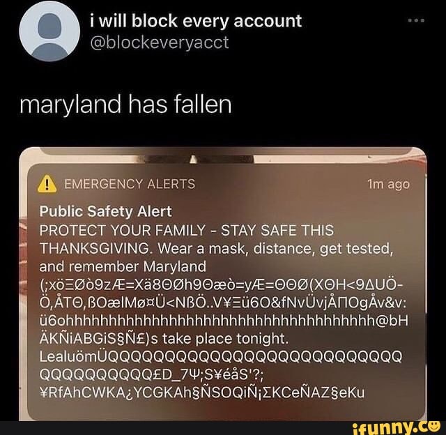 Maryland has fallen EMERGENCY ALERTS Public Safety Alert PROTECT YOUR