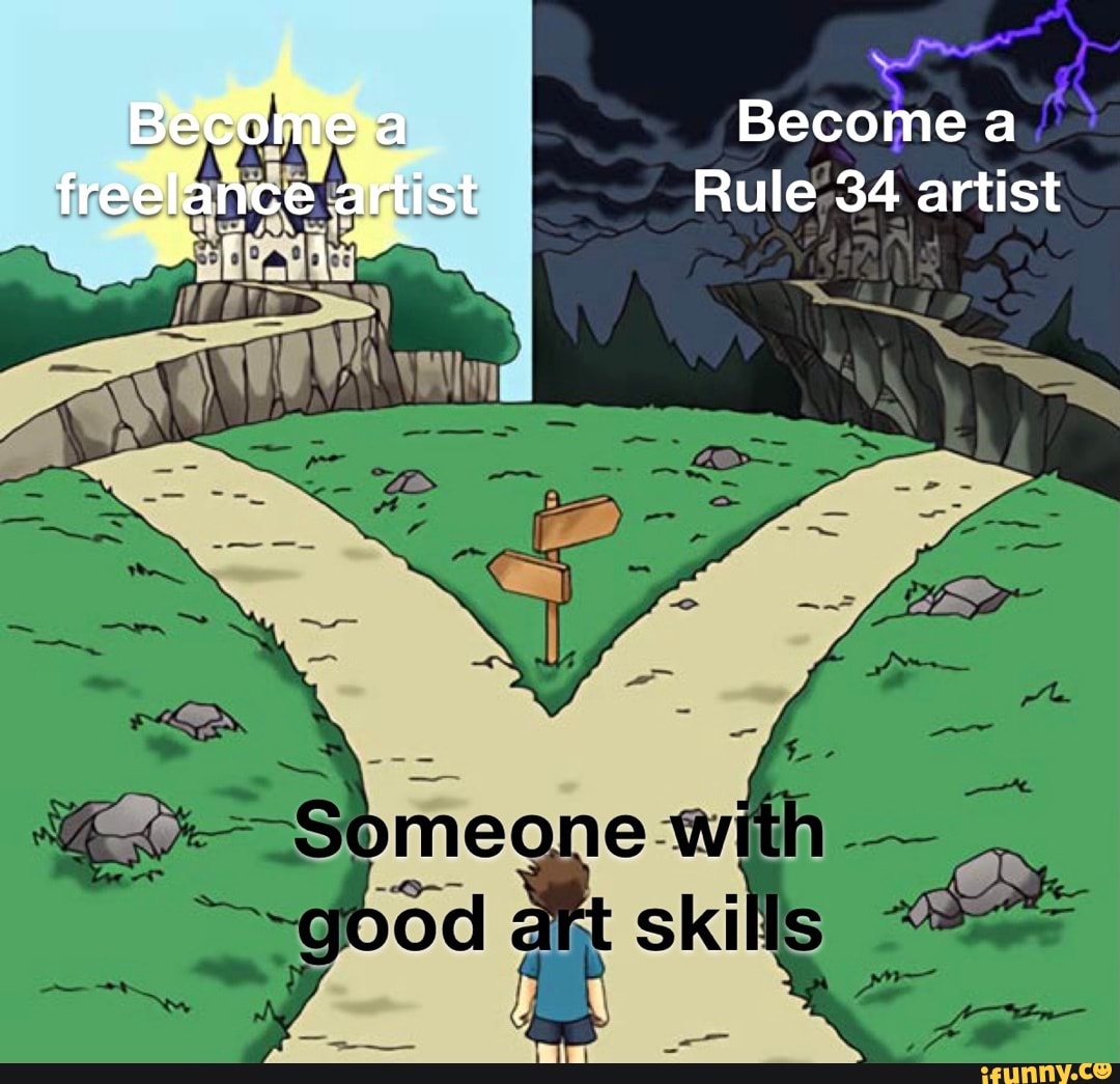 Become A Become A Freelance Artist Rule 34 Artist Ifunny 5135