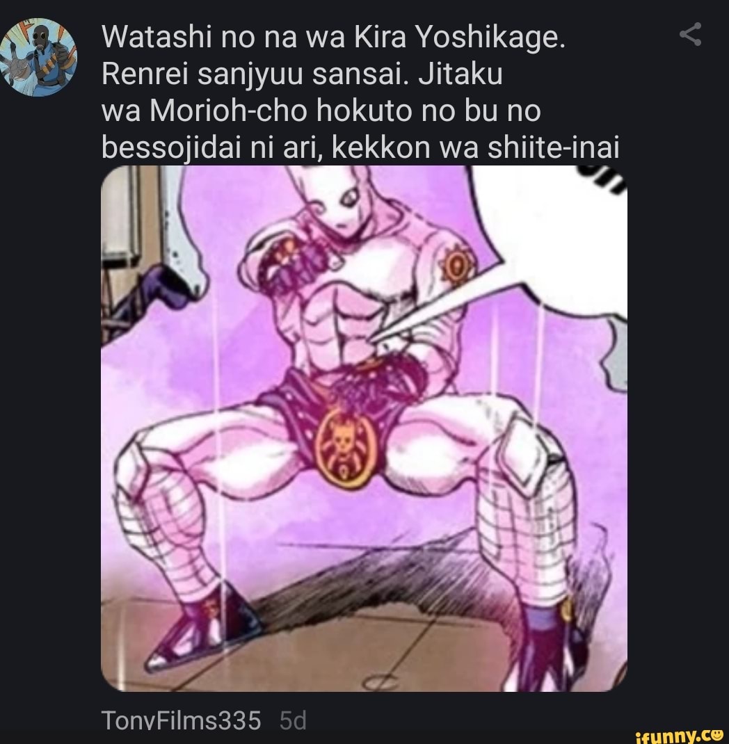 Watashi no na wa yoshikage kira