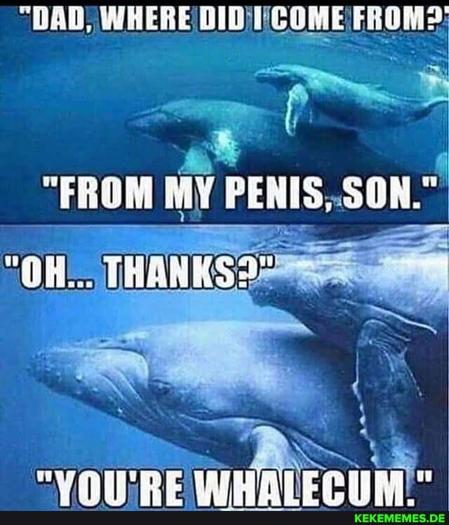 "DAD
"FROM MY PE PENIS.SON."
"OH. THANKS:
ay SS
