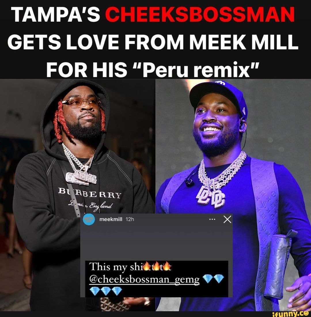 TAMPA'S GETS LOVE FROM MEEK MILL FOR HIS "Peru Remix" If BY ABE RRY 4 ...