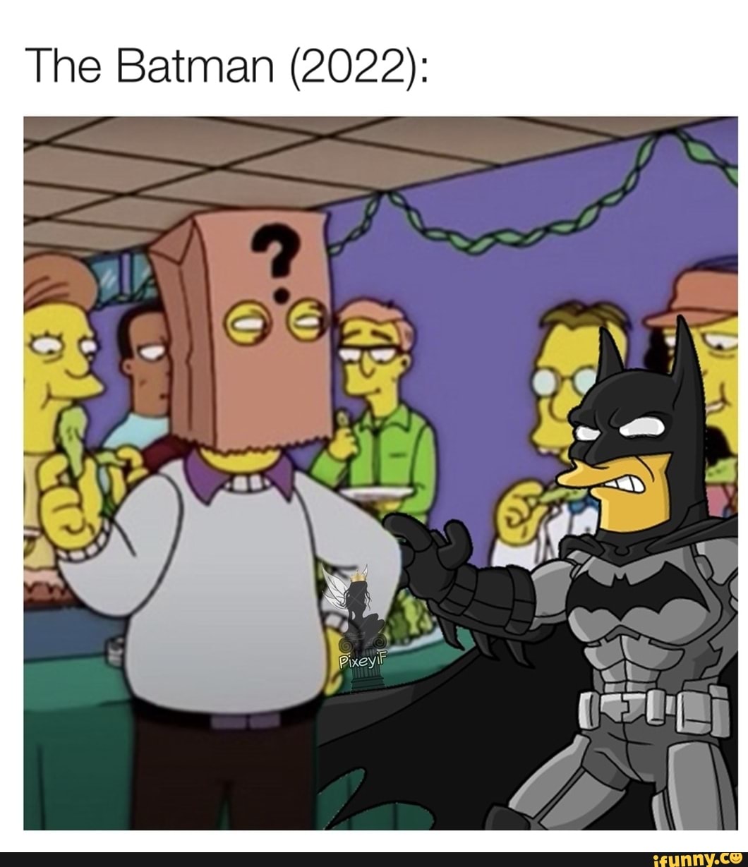 The Batman (2022): OF - IFunny