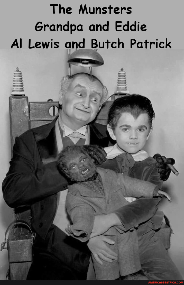 The Munsters Grandpa and Eddie Al Lewis and Butch Patrick - America’s ...