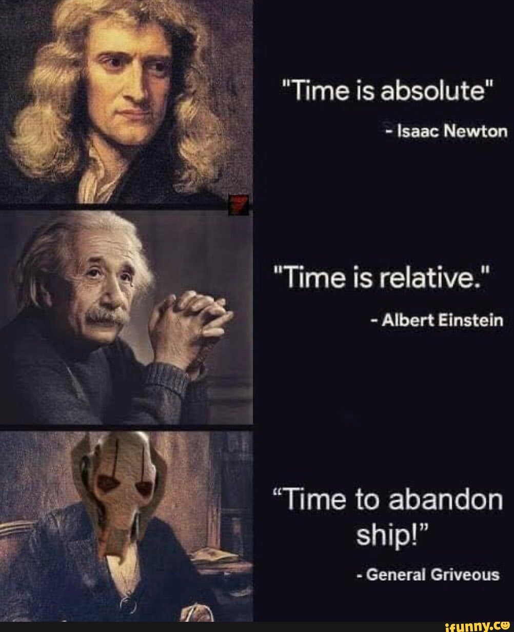 time-is-absolute-isaac-newton-time-is-relative-albert-einstein