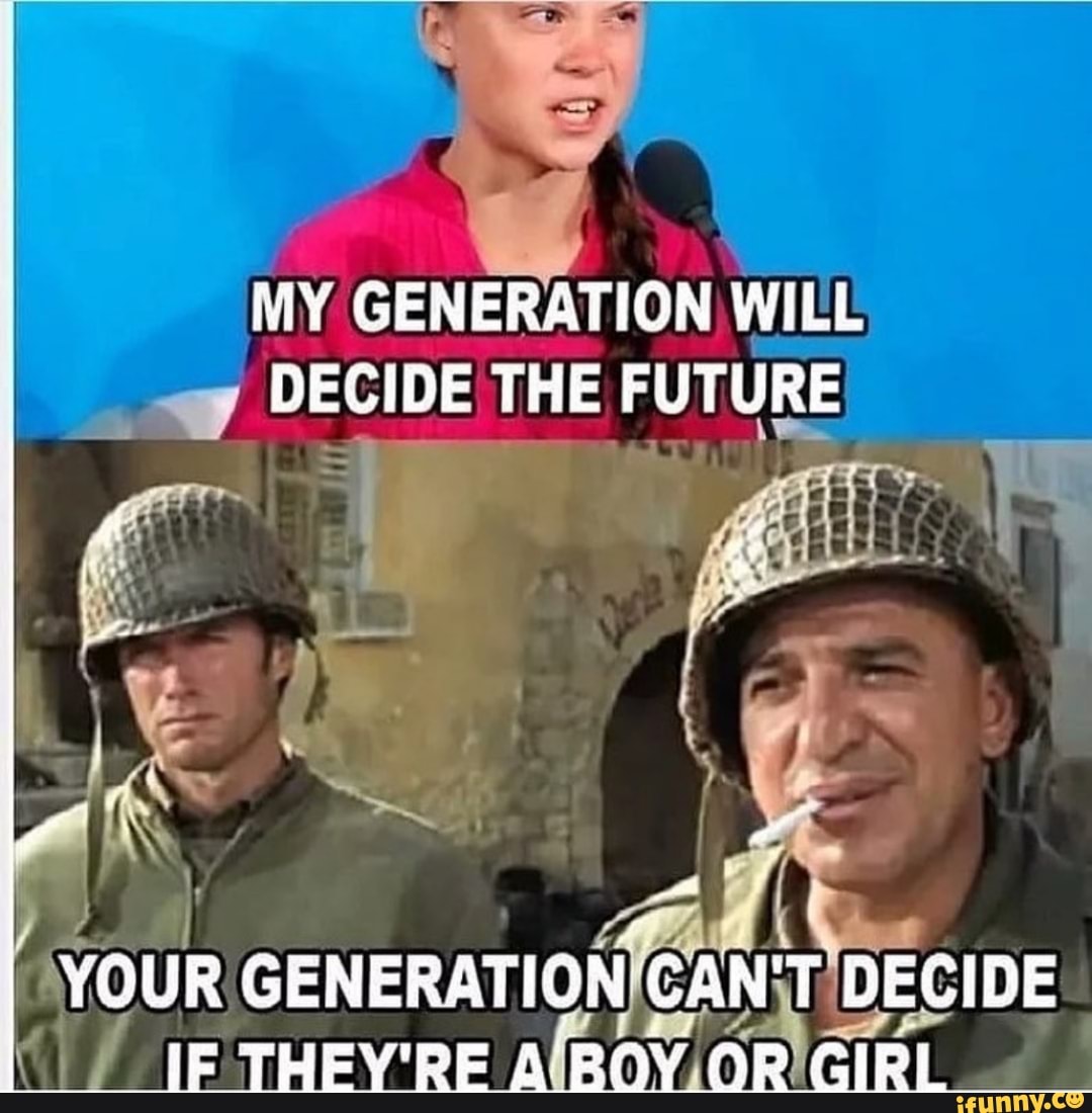 my-generation-will-decide-the-future-your-generation-can-t-decide-they