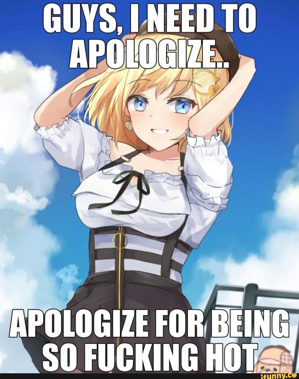 ~ May "
POLOGIZE..
: / q..
PAPOLOGIZE FOR BEING,
SO FUCKING HOT