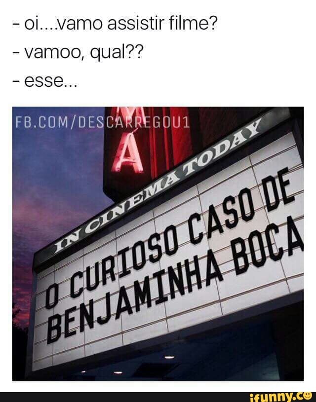 oi... vamo assistir filme?
vamoo, qual??