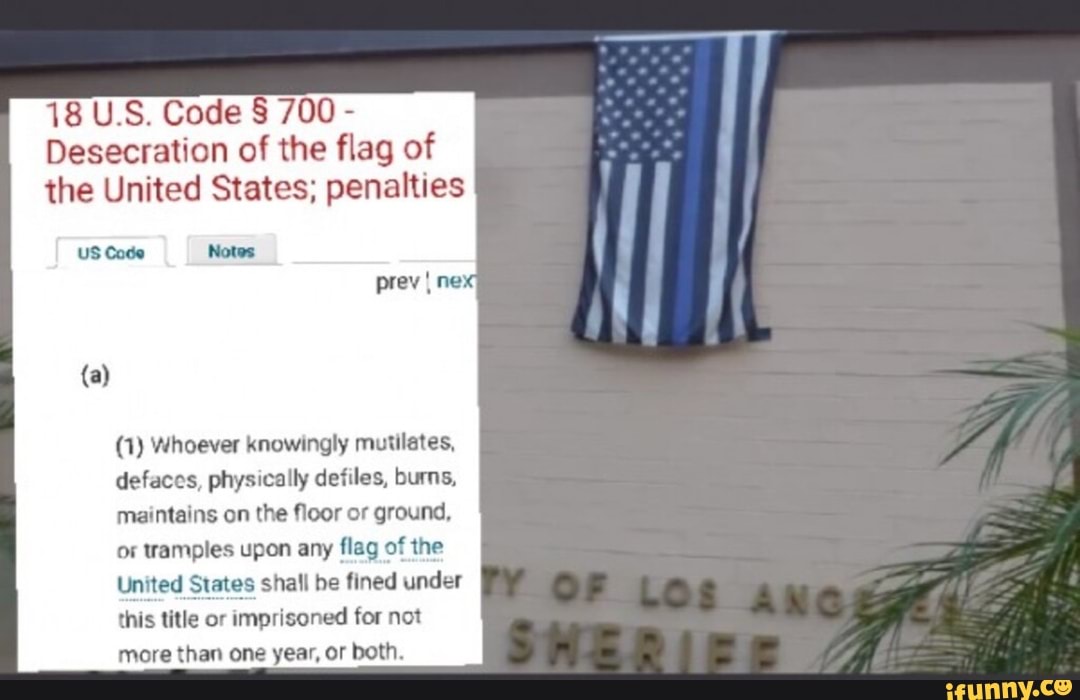 Desecration of the flag of the United States; penalties US Code Notes