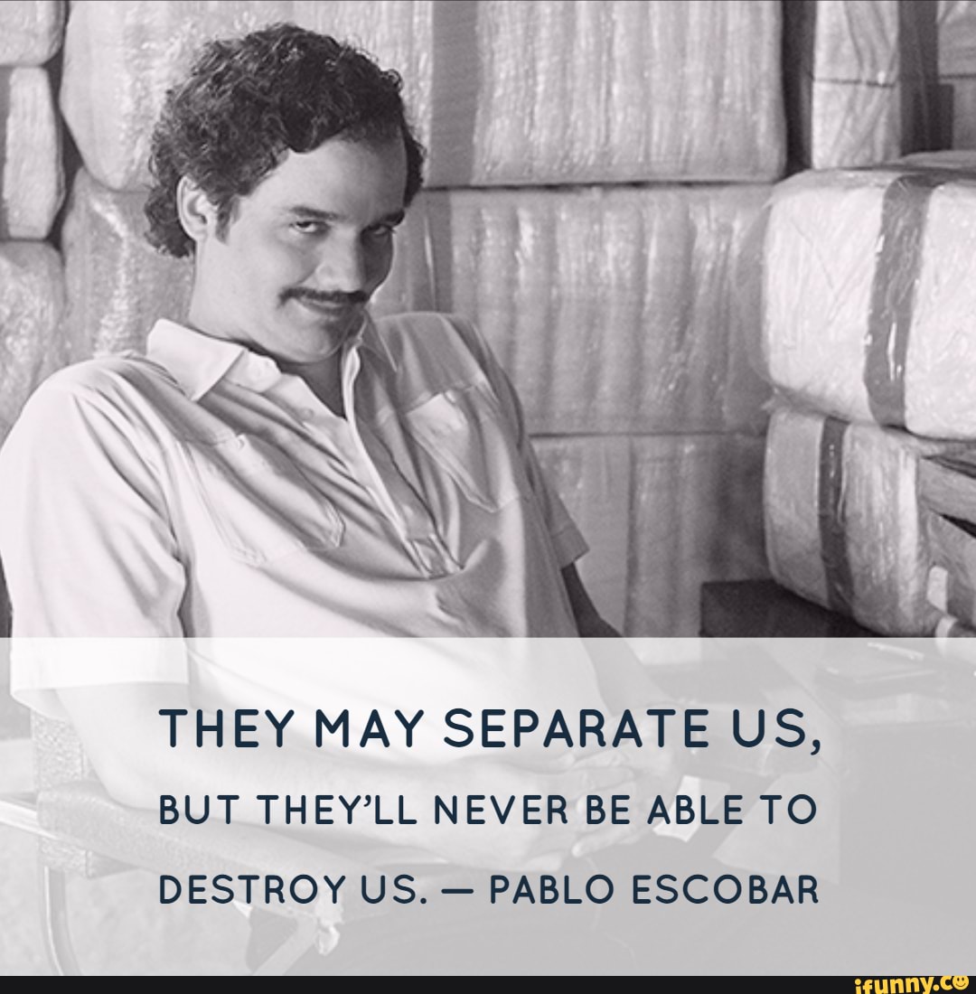 Цитаты эскобара. Pablo Escobar quotes. Пабло Эскобар Джонни Депп. Грустный Эскобар. Мойша Эскобар.