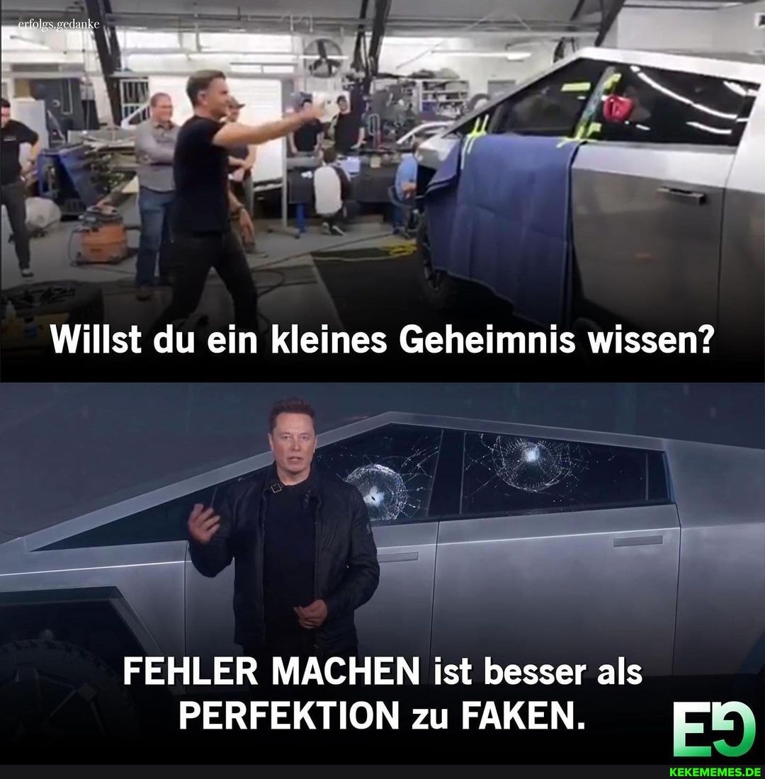_T mi
Willst du ein kleines Geheimnis wissen?
FEHLER MACHEN ist besser als
PERFEKTION zu FAKEN.