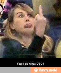 You'll do what DSC?
