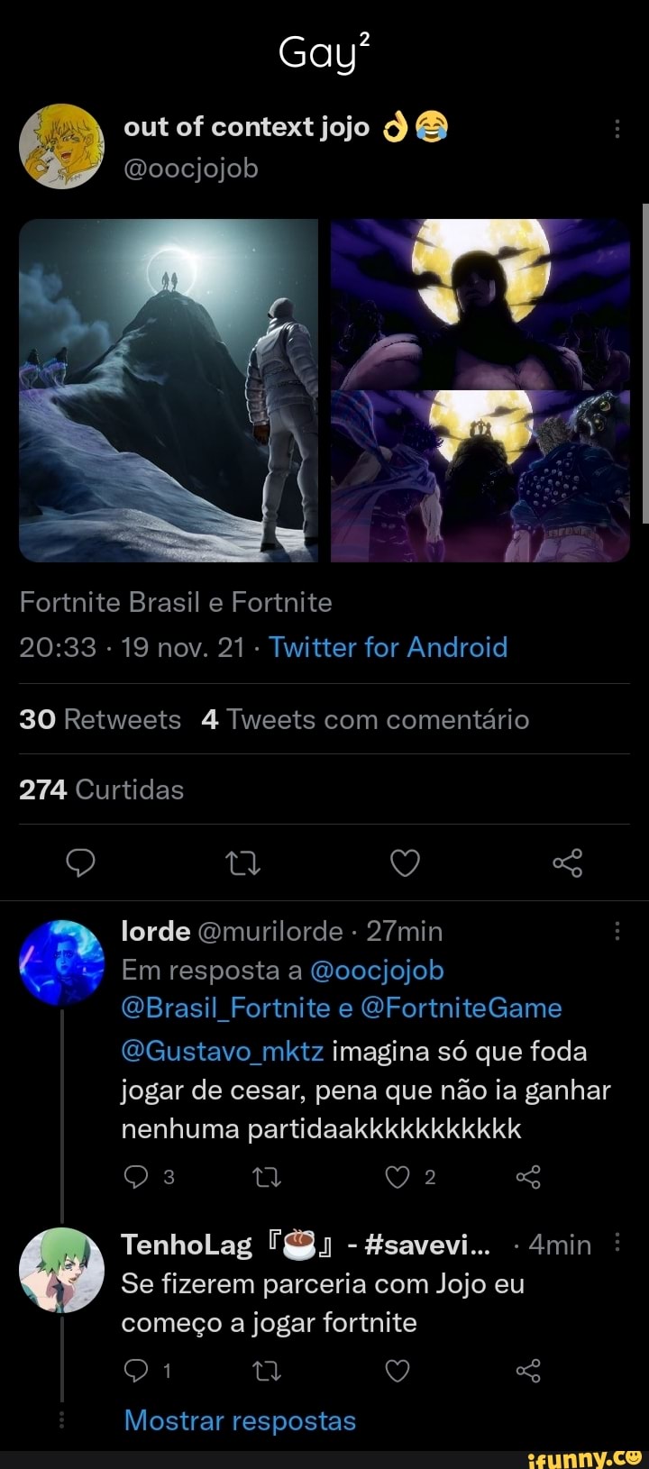 Gay out of contextjojo Moocjojob Fortnite Brasil e Fortnite - 19 nov. 21  Twitter for Android 30