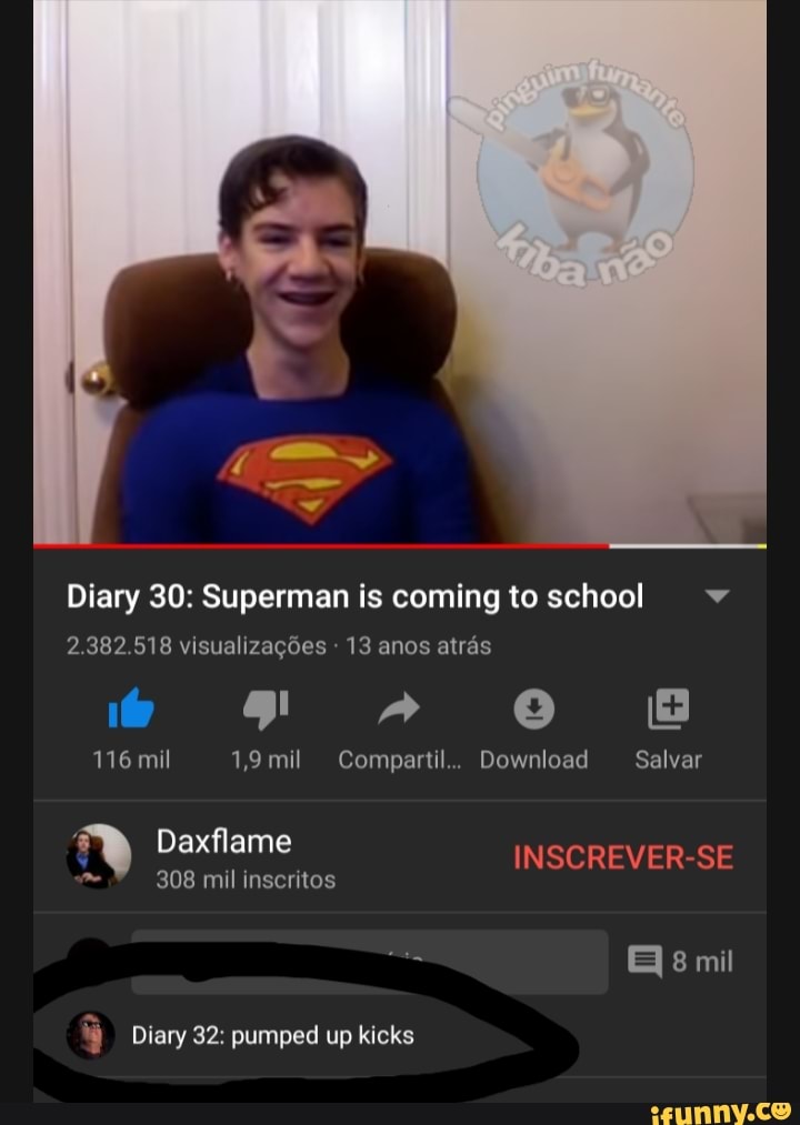 Diary 30 Superman is coming to school 2.382.518 visualizagdes 13 anos