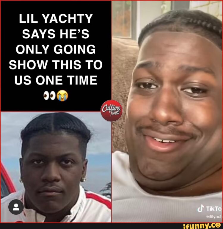 LIL YACHTY SAYS HE'S ONLY GOING SHOW THIS TO US ONE TIME