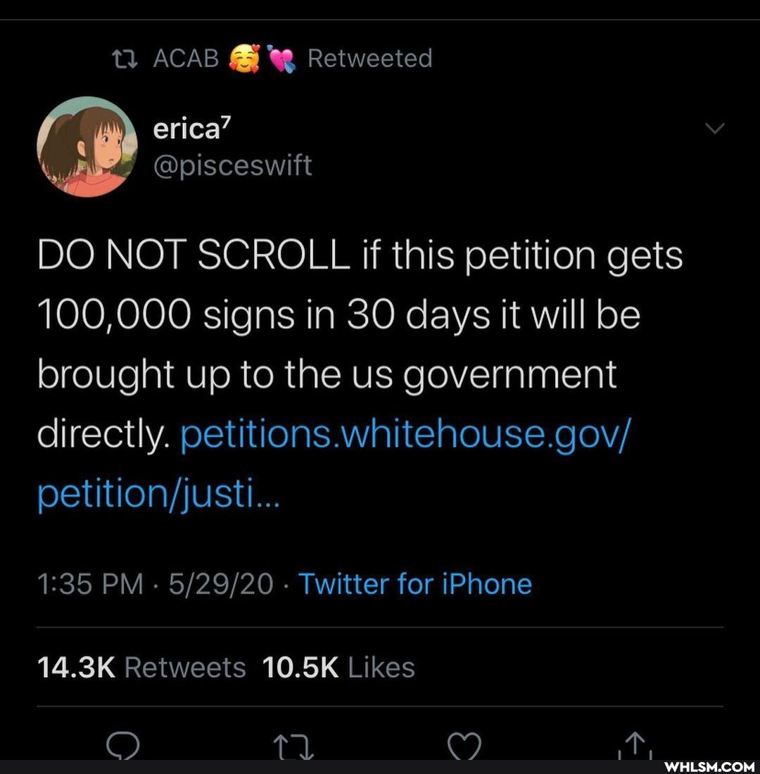 ACAB Q Retweeted
erica'
DO NOT SCROLL if this petition gets
100,000 signs in 30 days it will be brought up to the us government directly. petitions. whitehouse.gov/
PM - - Twitter for iPhone
wry
