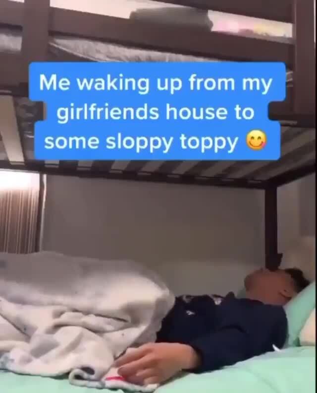 What is sloppy toppy