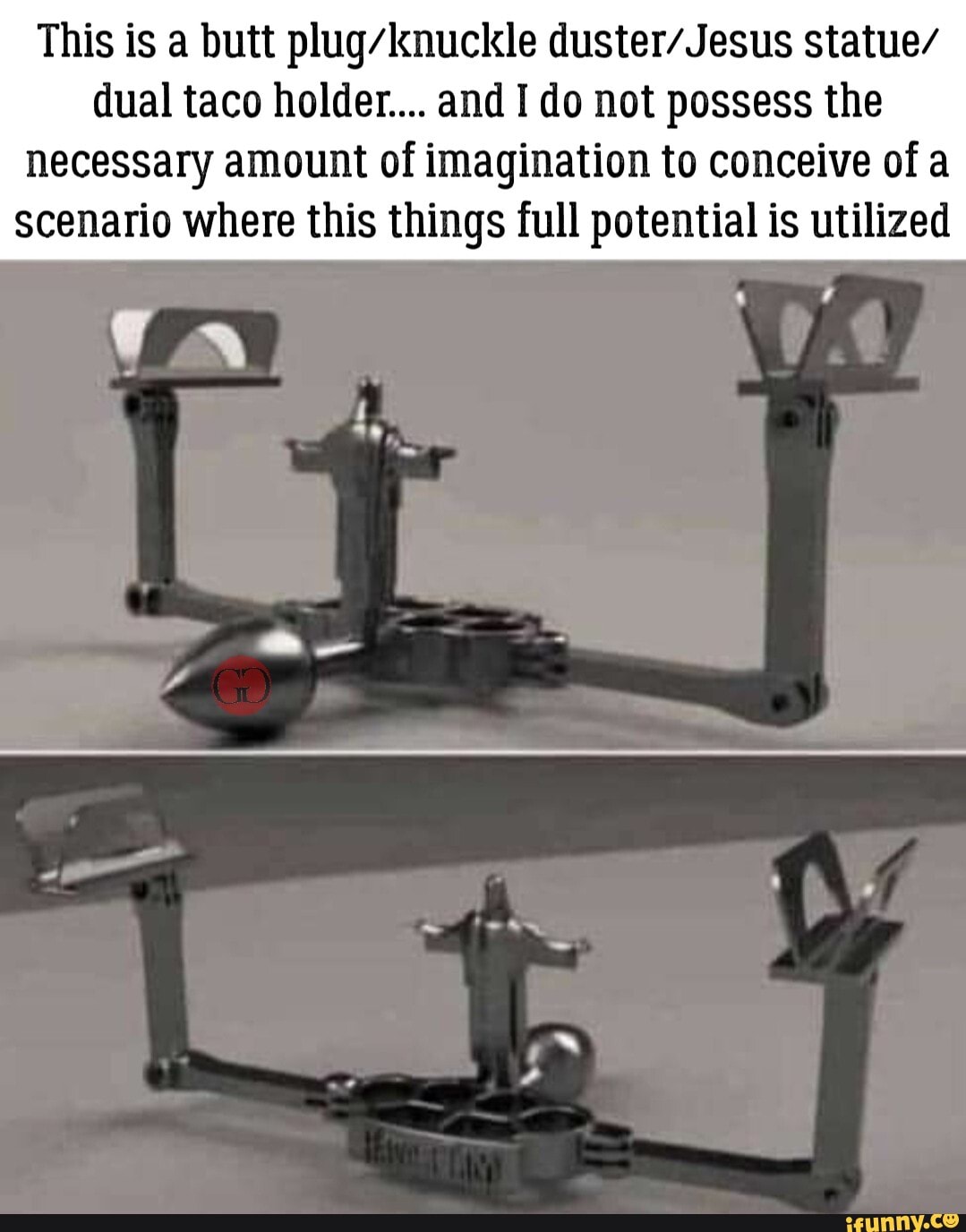 This is a butt plug'knuckle dusterJesus statue/ dual taco holder