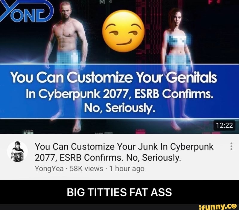 You Can Customize Your Genitals In Cyberpunk 2077 Esrb Confirms No